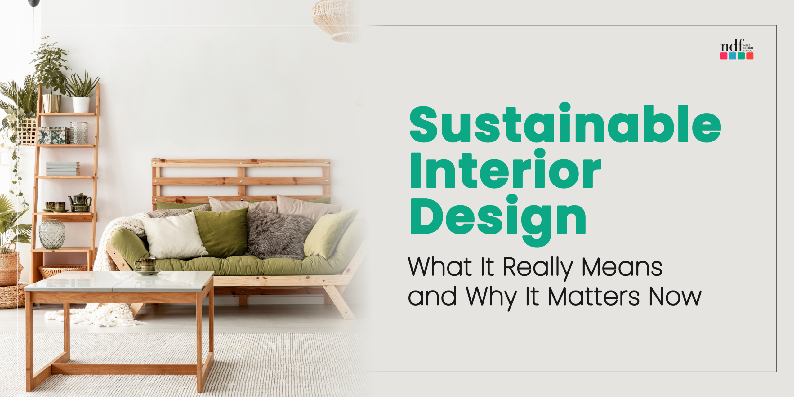 Sustainable Interior Design What It Really Means and Why It Matters Now scaled